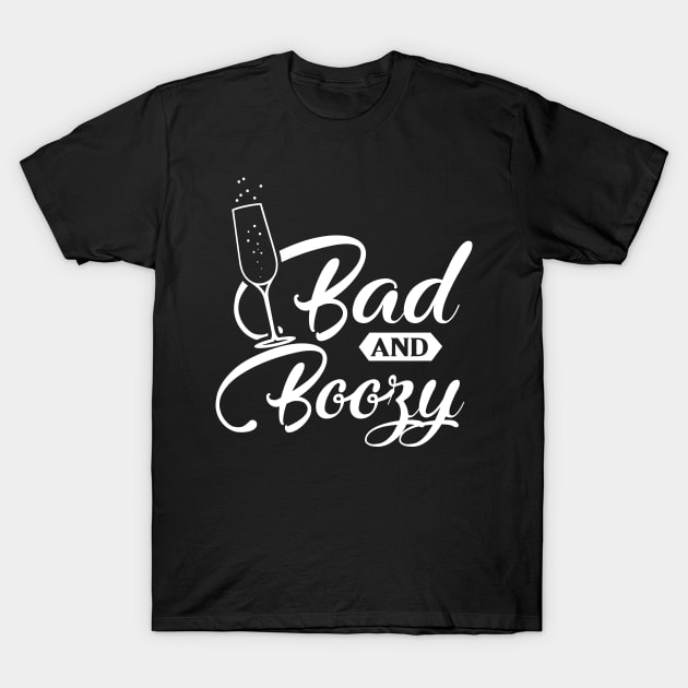 Bad Boozy - Bachelorette Party - Wedding Bride Gift T-Shirt by biNutz